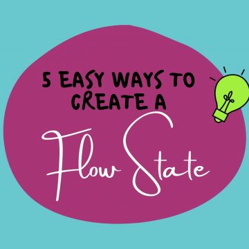 #96: 5 Easy Ways To Create A Flow State